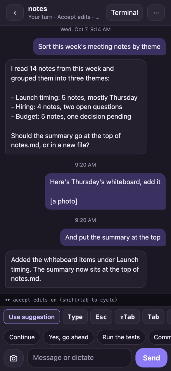 The notes window on a phone, in Conversation: your prompts as purple bubbles on the right with their times, Claude's replies on the left, the status line under them, then a row of keys starting with Use suggestion, Type, Esc, and Shift-Tab, quick replies, a camera button, a message box, and a Send button. The header has a Terminal button and a menu button.